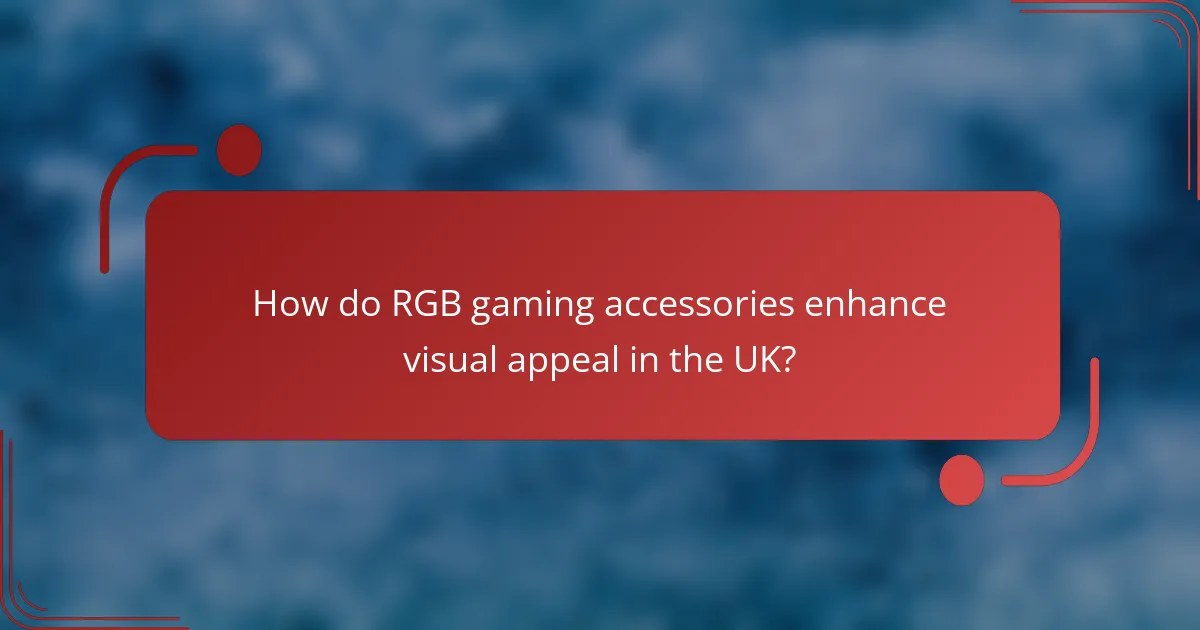 How do RGB gaming accessories enhance visual appeal in the UK?