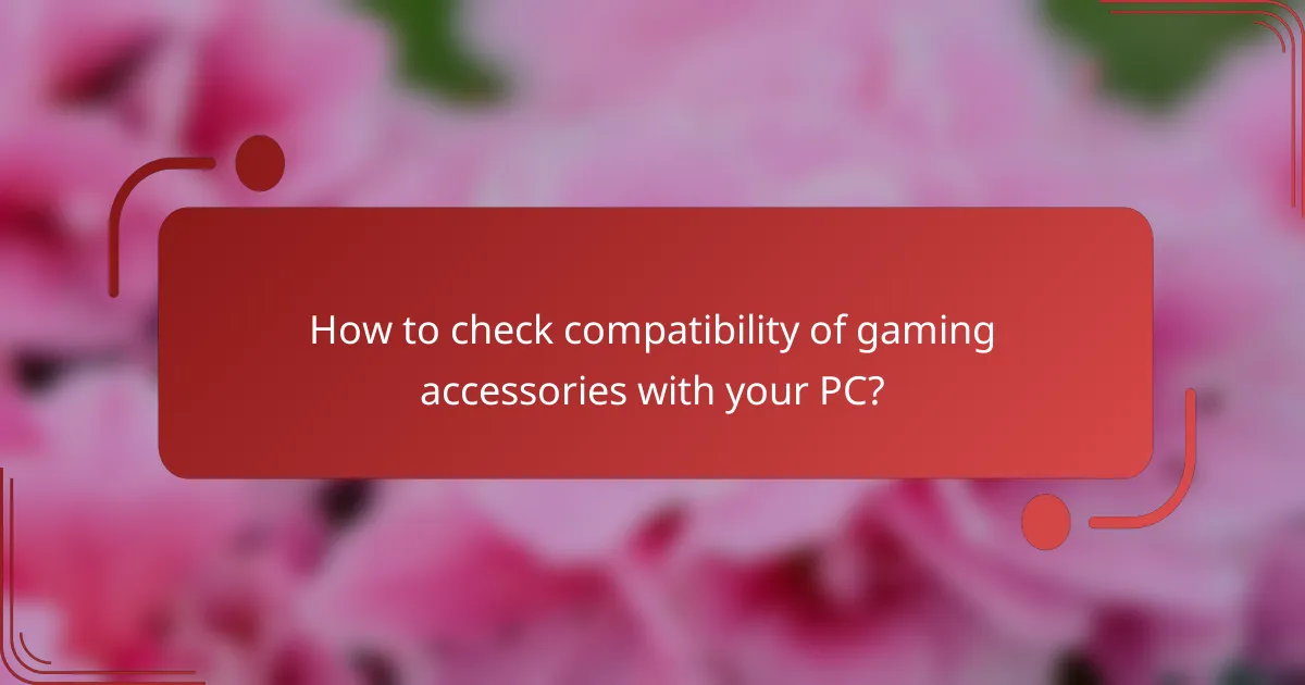 How to check compatibility of gaming accessories with your PC?