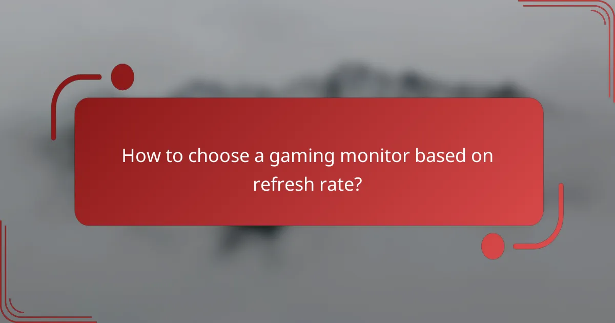 How to choose a gaming monitor based on refresh rate?
