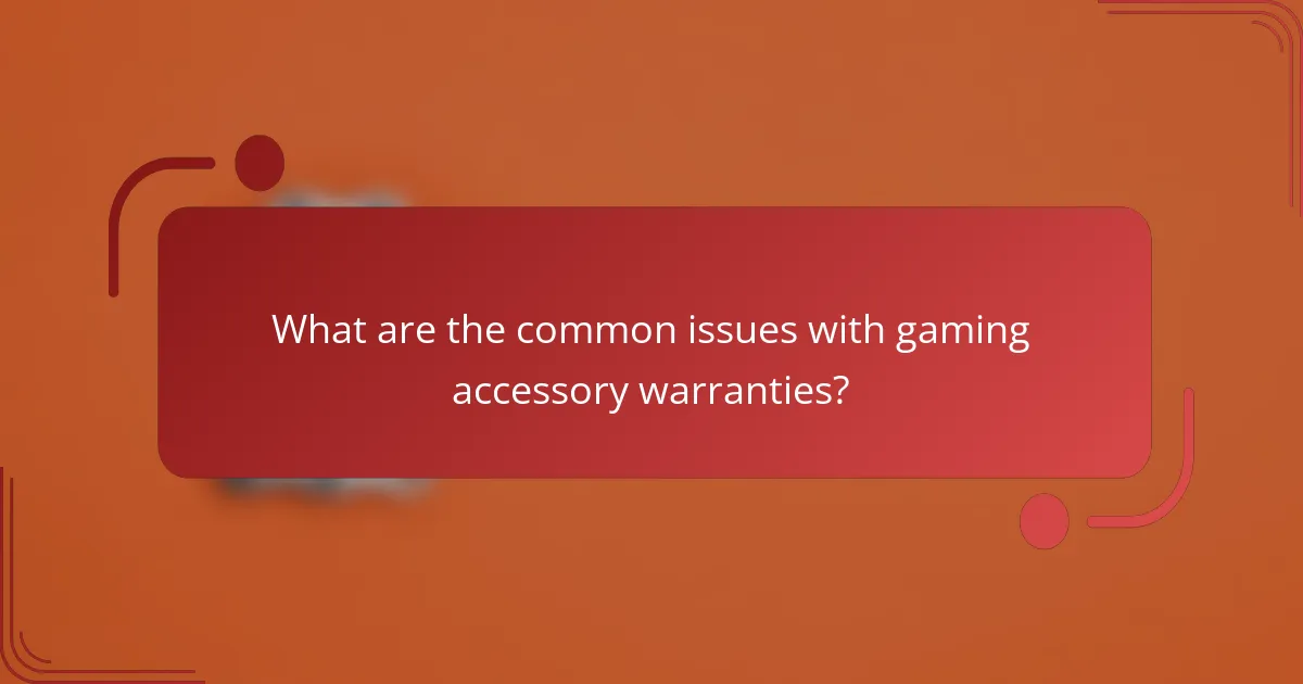What are the common issues with gaming accessory warranties?