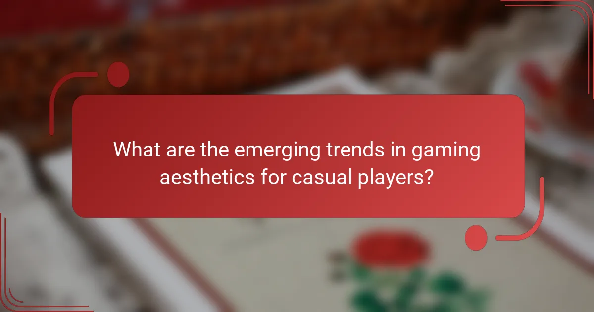 What are the emerging trends in gaming aesthetics for casual players?