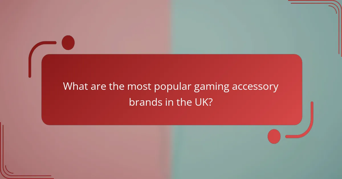 What are the most popular gaming accessory brands in the UK?