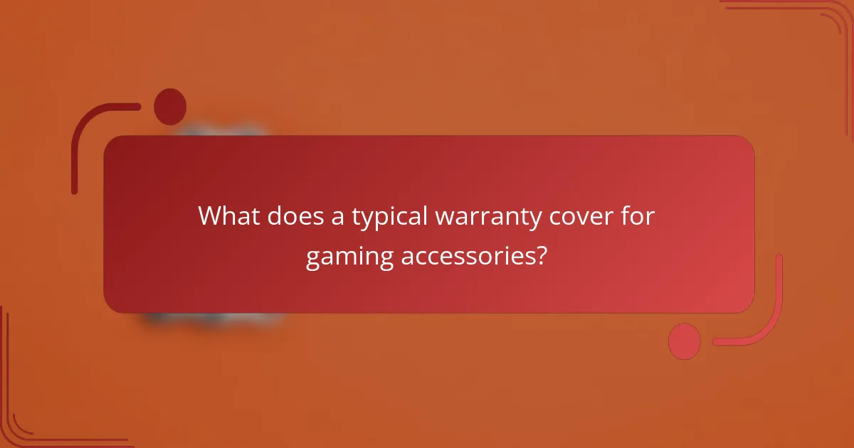 What does a typical warranty cover for gaming accessories?